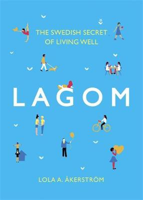 Lagom, The Swedish Secret of Living Well