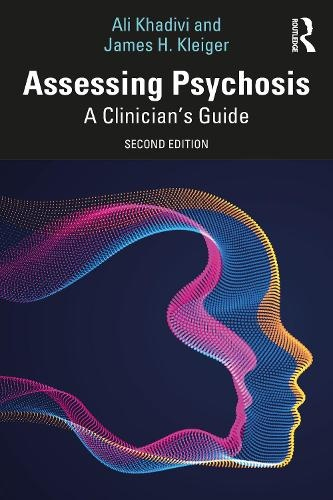 Assessing Psychosis, A Clinician's Guide