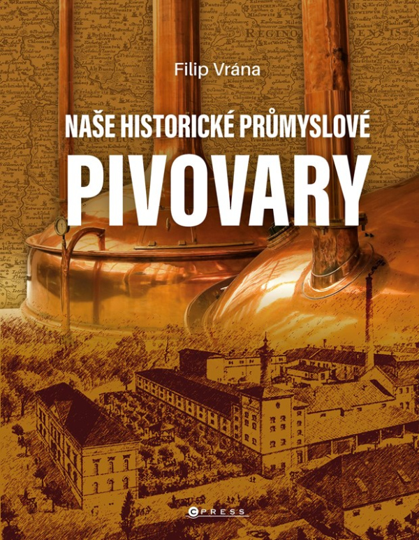 Naše historické průmyslové pivovary