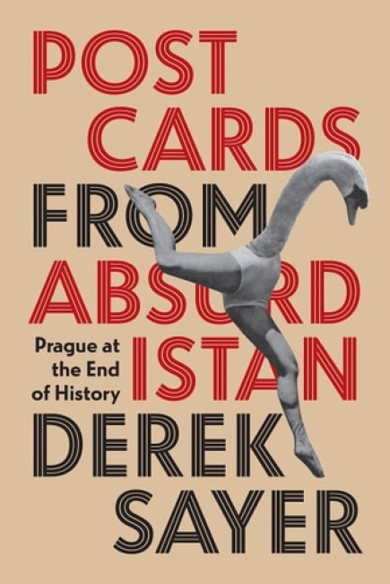 Postcards from Absurdistan, Prague at the End of History