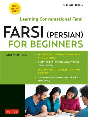 Farsi (Persian) for Beginners, Learning Conversational Farsi - Second Edition (Free Downloadable Audio Files Included)