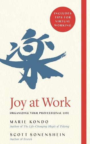 Joy at Work, Organizing Your Professional Life