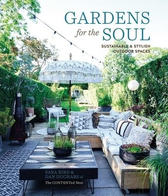 Gardens for the Soul, Sustainable and Stylish Outdoor Spaces