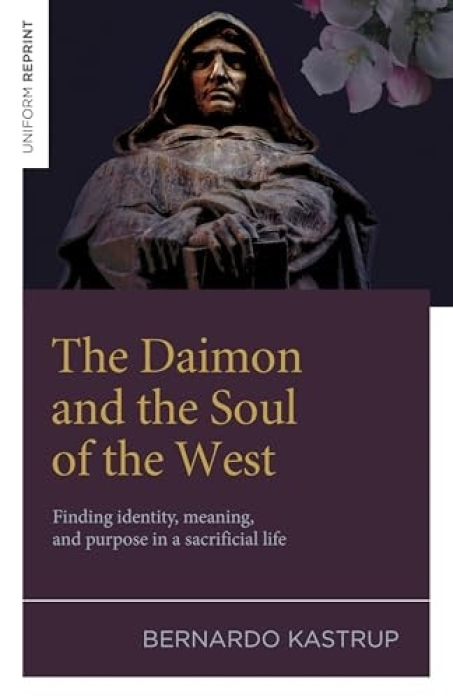 Daimon and the Soul of the West, Finding identity, meaning, and purpose in a sacrificial life