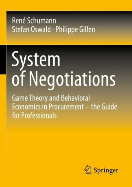 System of Negotiations, Game Theory and Behavioral Economics in Procurement – the Guide for Professionals