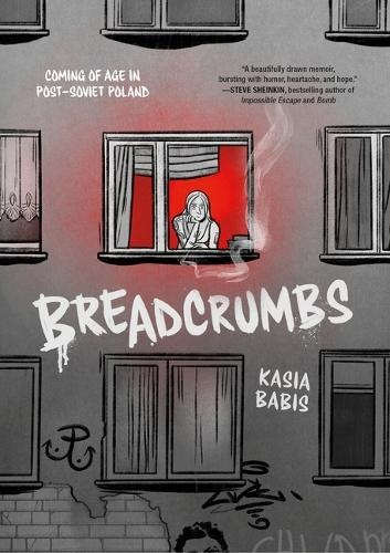 Breadcrumbs, Coming of Age in Post-Soviet Poland