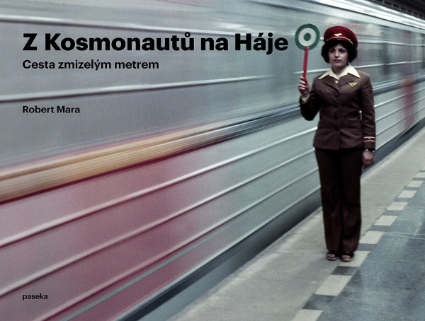 Z Kosmonautů na Háje - Cesta zmizelým metrem