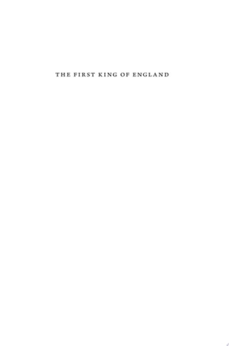 First King of England, thelstan and the Birth of a Kingdom