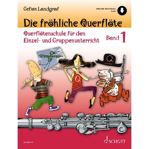 Die frohliche Querflote, Querflotenschule fur den Einzel- und Gruppenunterricht. Vol. 1. flute.