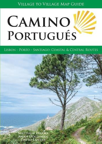 Camino Portugues, Lisbon - Porto - Santiago Coastal and Central Routes