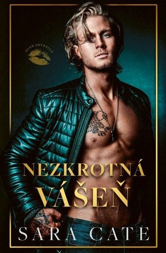 Nezkrotná vášeň (Klub zhýralců 3)