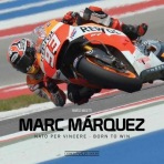 Marc Marquez, NATO Per Vincere / Born to Win