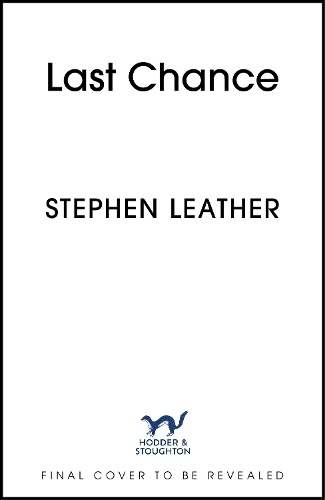 Last Chance, The stunning new thriller from the legendary SUNDAY TIMES bestselling author