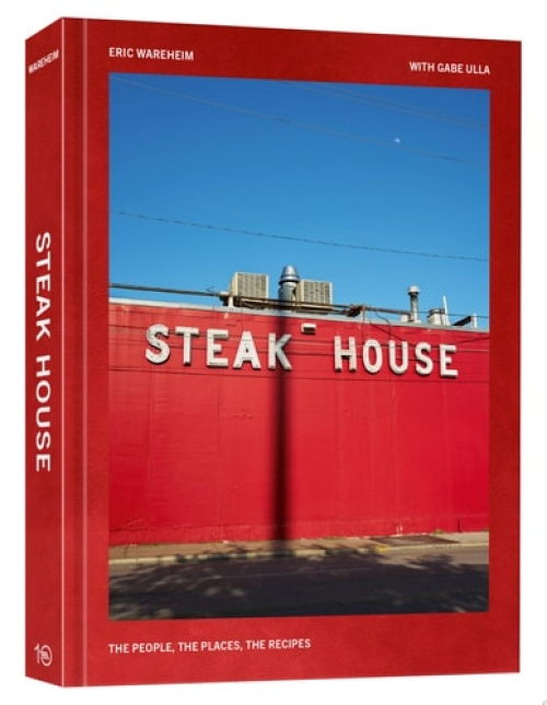 Steak House, The People, the Places, the Recipes