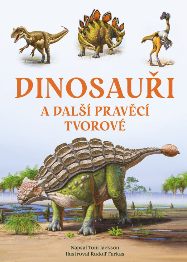 Dinosauři a další pravěcí tvorové