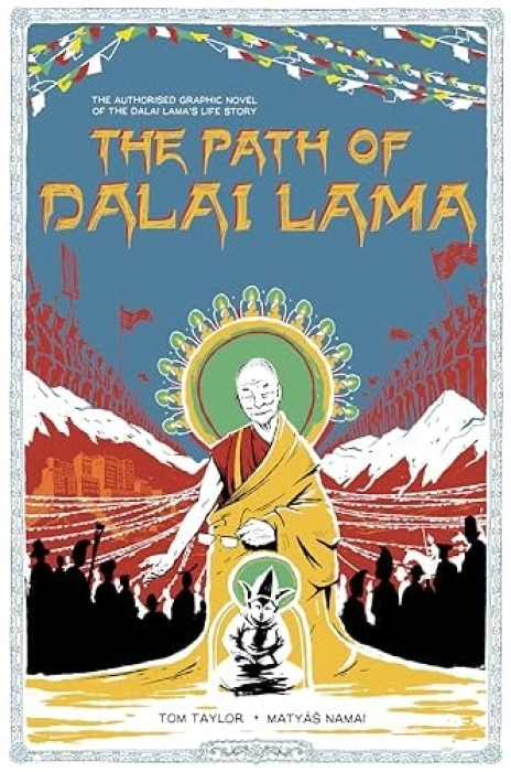 The Path of the Dalai Lama, The Authorized Graphic Novel of the Dalai Lama's Life Story