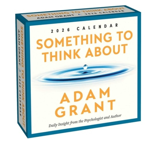 Adam Grant 2026 Day-to-Day Calendar, Something to Think About