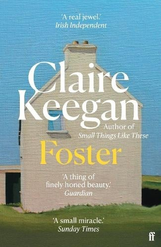 Foster, by the Booker-shortlisted author of Small Things Like These