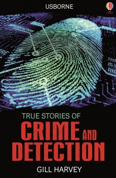 Usborne True Stories Crime and Detection