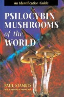 Psilocybin Mushrooms of the World, An Identification Guide