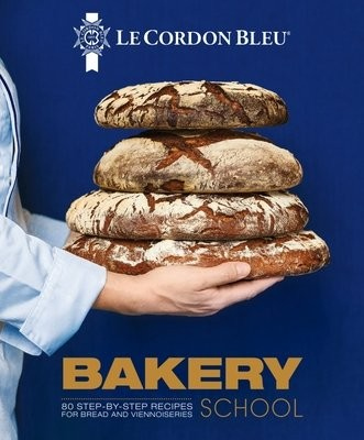 Le Cordon Bleu Bakery School, 80 step-by-step recipes for Bread and Viennoiseries