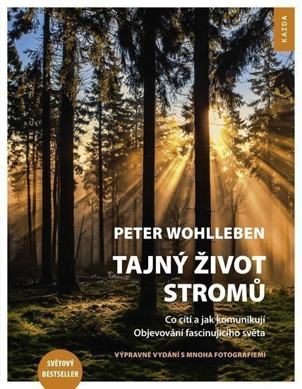 Tajný život stromů - Co cítí a jak komunikují
