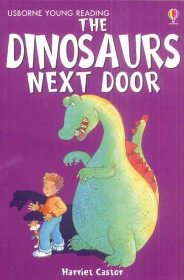 Dinosaurs Next Door Usborne Publishing