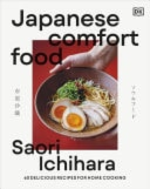 Japanese Comfort Food, Delicious Everyday Home Cooking
