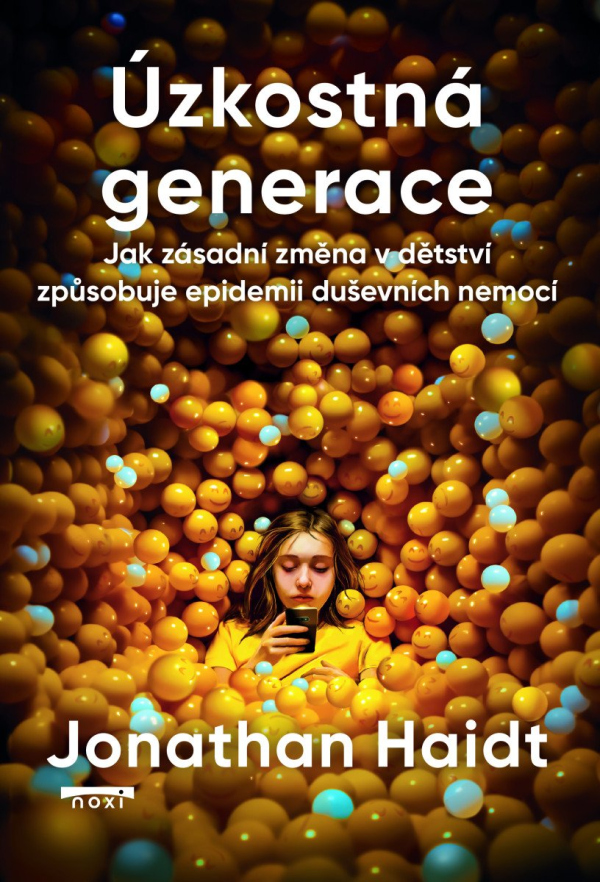 Úzkostná generace - Jak zásadní změna v dětství způsobuje epidemii duševních nemocí