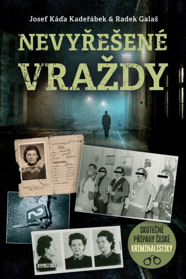 Nevyřešené vraždy - Skutečné případy české kriminalistiky