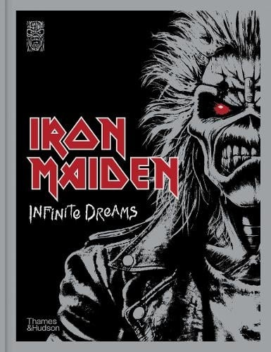 Iron Maiden: Infinite Dreams, The Official Visual History - A SUNDAY TIMES BESTSELLER