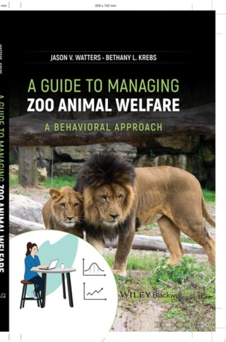 Guide to Managing Zoo Animal Welfare, A Behavioral Approach
