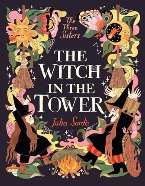 Witch in the Tower, A coming-of-age fantasy epic for children aged 5-9, named one of The Times' best children’s books of 2025!