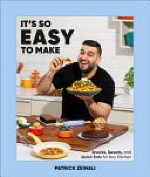 It's So Easy to Make, Snacks, Sweets, and Quick Eats for Any Kitchen