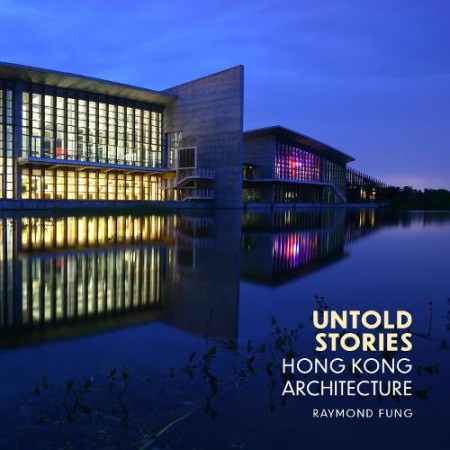 Untold Stories, Hong Kong Architecture