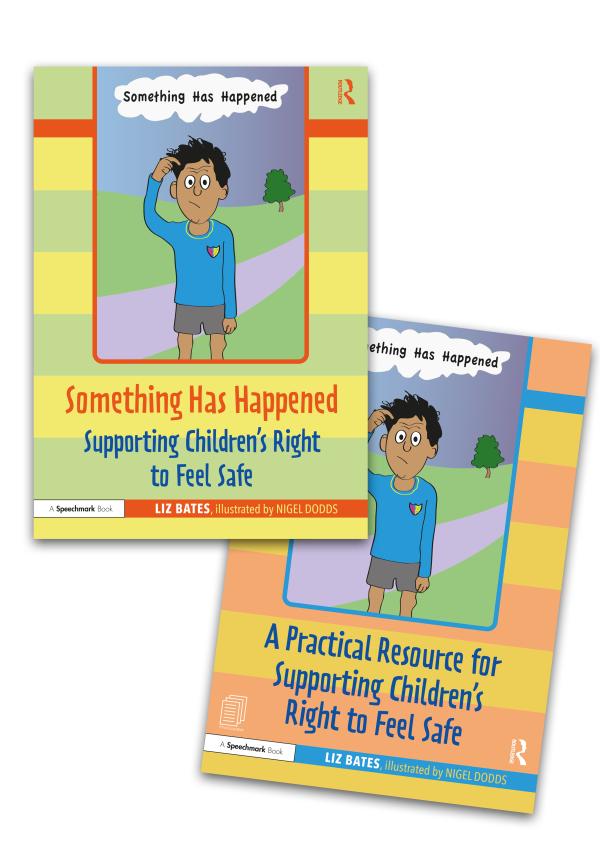 Something Has Happened: A Storybook and Guide for Safeguarding and Supporting Children’s Right to Feel Safe