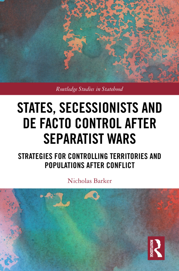 States, Secessionists and De Facto Control after Separatist Wars