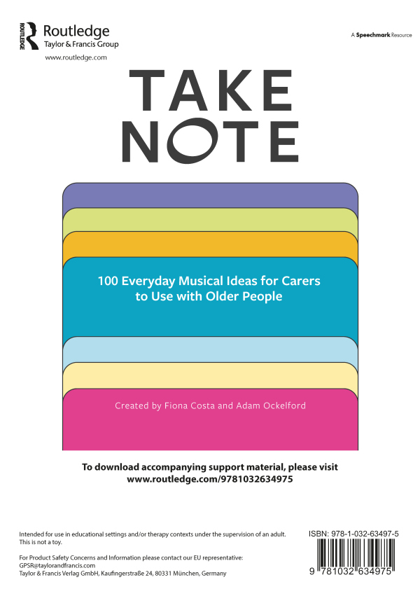 Take Note: 100 Everyday Musical Ideas for Carers to Use with Older People