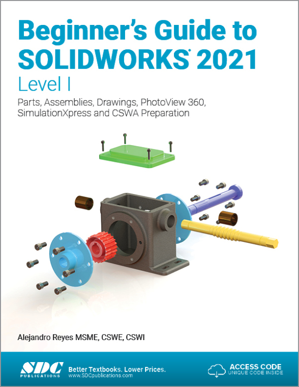 Beginner's Guide to SOLIDWORKS 2021 - Level I
