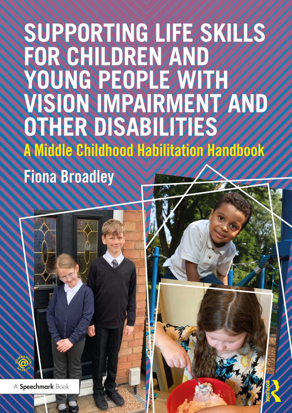 Supporting Life Skills for Children and Young People with Vision Impairment and Other Disabilities