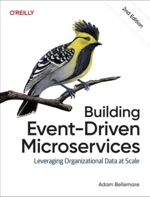 Building Event-Driven Microservices, Leveraging Organizational Data at Scale
