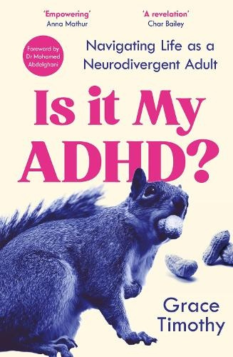 Is It My ADHD?, Navigating life as a neurodivergent adult