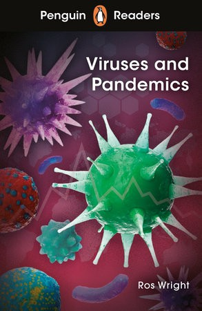 Penguin Readers Level 6: Viruses and Pandemics (ELT Graded Reader), Abridged Edition