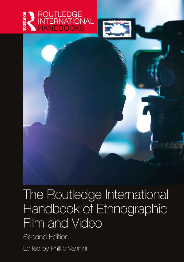 Routledge International Handbook of Ethnographic Film and Video