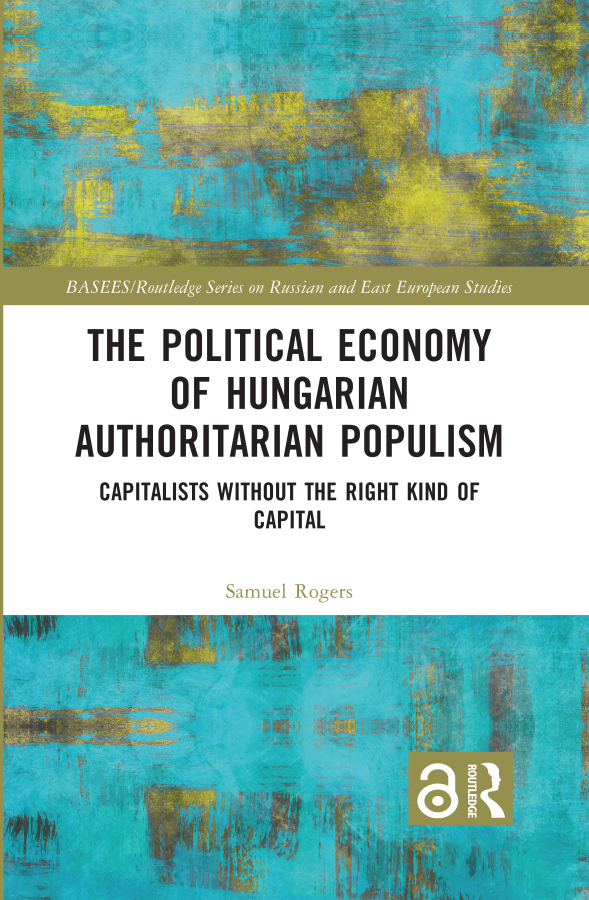 Political Economy of Hungarian Authoritarian Populism