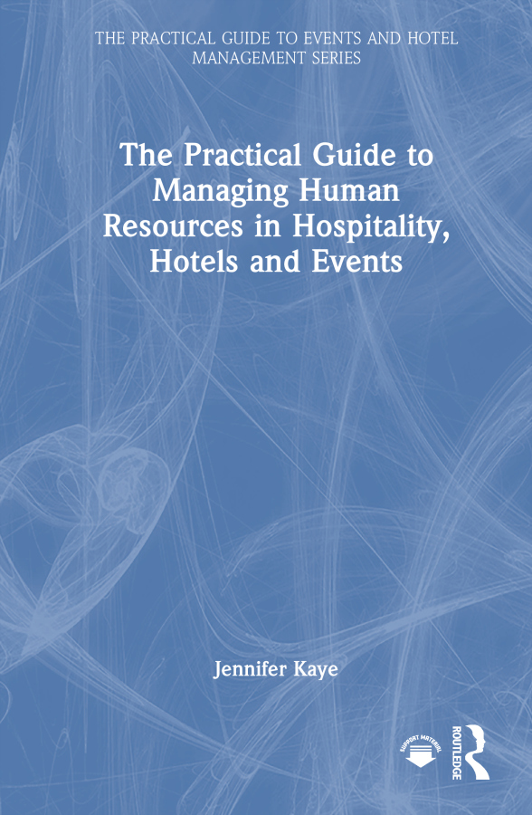 Practical Guide to Managing Human Resources in Hospitality, Hotels and Events