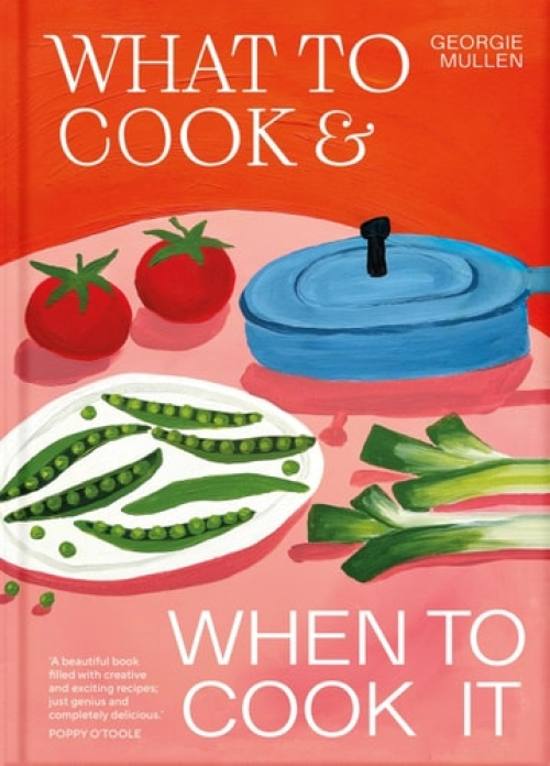 What to Cook a When to Cook It, A Simple, Seasonal Vegetarian Recipe Book
