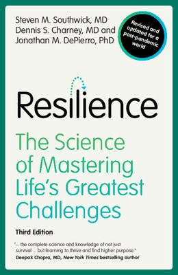 Resilience, The Science of Mastering Life's Greatest Challenges