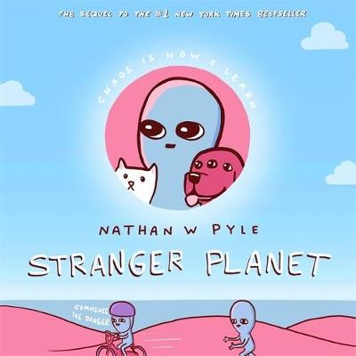 Stranger Planet, The Hilarious Sequel to the #1 Bestseller