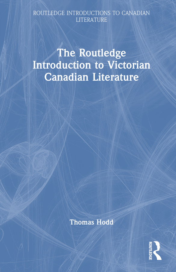 Routledge Introduction to Victorian Canadian Literature